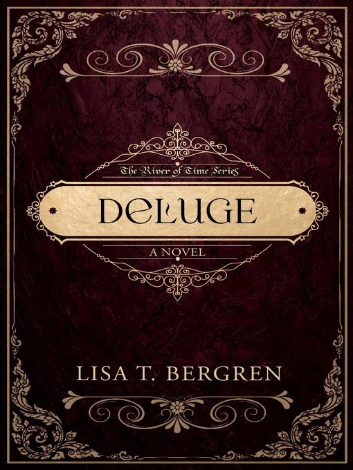 Title details for Deluge by Lisa T. Bergren - Available